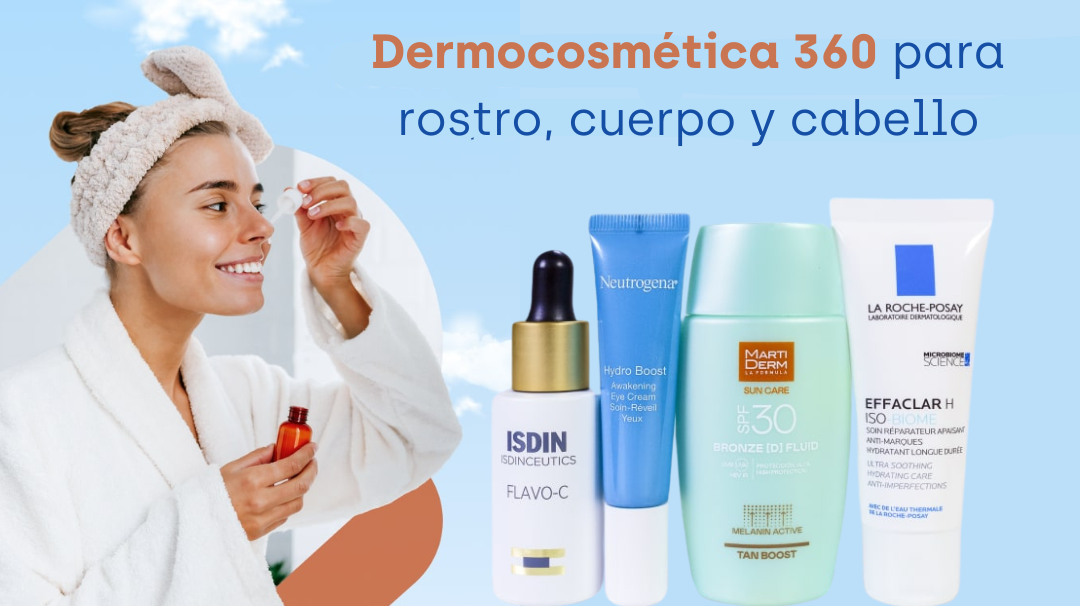 Dermocosmética 360 para rostro, cuerpo y cabello